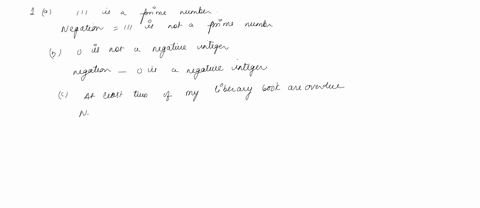 state-the-negation-of-each-statement-and-its-negation-the-following-statements-determine-the-trulh-value-for-both-the-a-111-i5-priine-number-b-0-is-not-negative-integer-c-at-least-lwo-of-my-35043