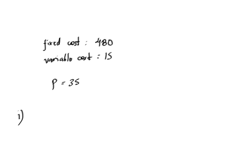 a-certain-company-determines-that-the-cost-of-producing-x-units-of-a-stock-is-given-by-a-linear-cost-function-where-the-fixed-cost-is-480-and-the-variable-cost-is-15-the-stock-sells-at-35-pe-87167