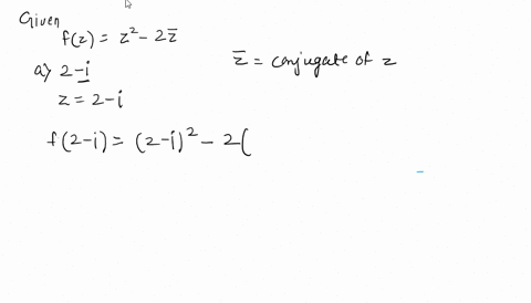 evaluate-the-given-complex-function-fz-at-the-indicated-points-fz-22-_-22-a-2-i-b-i-1a-1-6i-b-1-2i-2-a-1-6i-b-1-2i-3a-1-6i-b-1-2i-4a-4-2i-b-1-2i-71381