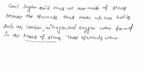 the-nitrogen-in-our-dna-the-calcium-in-our-teeth-the-iron-in-our-blood-the-carbon-in-our-apple-pies-were-made-in-the-interiors-of-collapsing-stars-why-do-you-think-carl-sagan-said-that-do-yo-51677