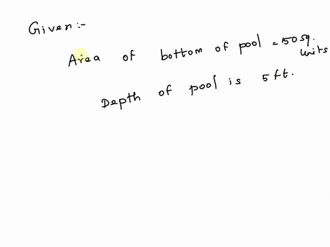 please-help-i-know-its-easy-but-i-honestly-forgot-this-type-of-stuff-the-area-of-the-bottom-of-pool-is-150-square-feet-the-pool-is-5-feet-deep-what-js-the-volume-of-the-pool-coi-17787