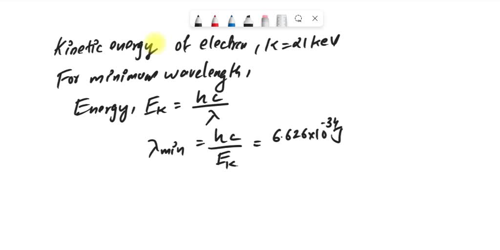 SOLVED Xray Wavelength What is the minimum wavelength (to four
