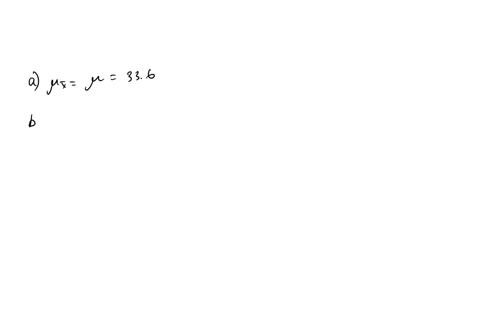 a-normal-distributed-population-has-parameters-p-336-and-371-if-a-random-sample-of-size-n-51-is-selected-a-what-is-the-mean-of-the-distribution-of-sample-means-pi-what-is-the-standard-deviat-19258
