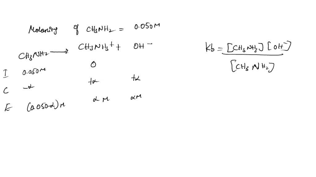 SOLVED: Consider the chemical equation for the ionization of CH3NH2 in ...