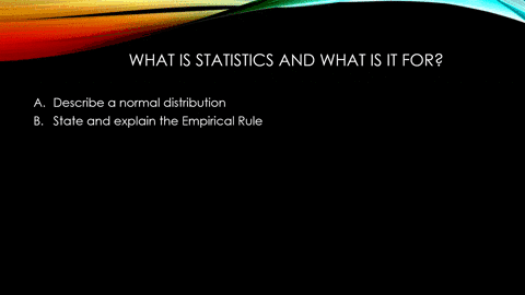 what-is-statistics-and-what-is-it-for-describe-a-normal-distribution-state-and-explain-the-empirical-rule-explain-the-inferential-process-of-statistics-state-and-explain-the-central-limit-th-88507
