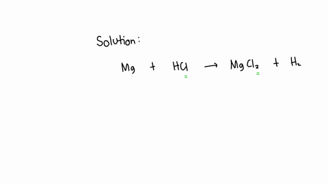 1-write-the-balanced-equation-for-the-reaction-of-magnesium-mg-metal-with-an-aqueous-solution-of-hydrochloric-acid-hcl-mgs-2-hclaq-mgcl-2aq-h-2g-2-if-you-weighed-out-mass-metal-mmetal-of-019-70318
