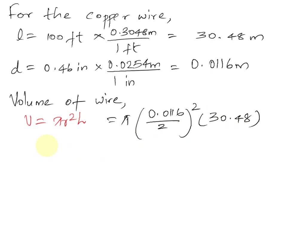Solved Calculate The Number Of Free Electrons In A 100ft Length Of Copper Wire If Its Diameter Is 0 46inches