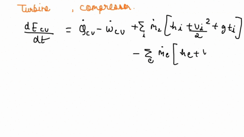 the-ist-law-of-thermodynamics-for-cv-can-be-written-decv-qcv-wcv-emvgz-emha-9ze-if-you-simplify-this-equation-for-a-steady-flow-with-one-inlet-one-exit-neglecting-changes-in-kinetic-and-pote-29563