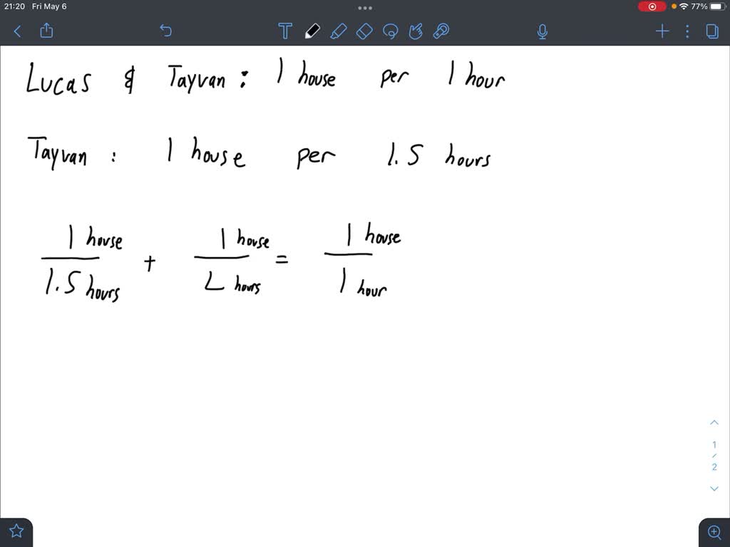 SOLVED Lucas and Tayvan can paint a house in 1 hour working together