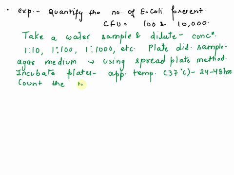 describedraw-how-you-would-set-up-your-experiment-to-quantify-the-number-of-e-coli-present-assume-that-you-have-between-100-and-10000-e-coli-cfu-per-ml-of-water-4-pt-describe-follow-up-tests-04621