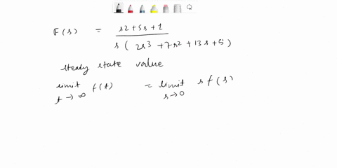 determine-the-steady-state-value-for-im-ft-of-ft-for-the-following-form-of-the-transform-fs-of-flt-the-0-poles-of-sfs-are-on-the-left-side-of-the-imaginary-axis-s2-ss-1-fs-s2s3-7s2-135-5-25135