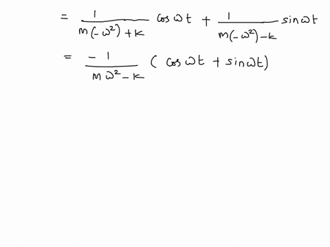 an-undamped-forced-oscillation-is-modeled-as-an-nonhomogeneous-ode-as-following-my-ky-coswt-sinwt-where-m-k-w-are-all-constant-_-a-find-the-general-solution-for-this_nonhomogeneous-ode-show-24982