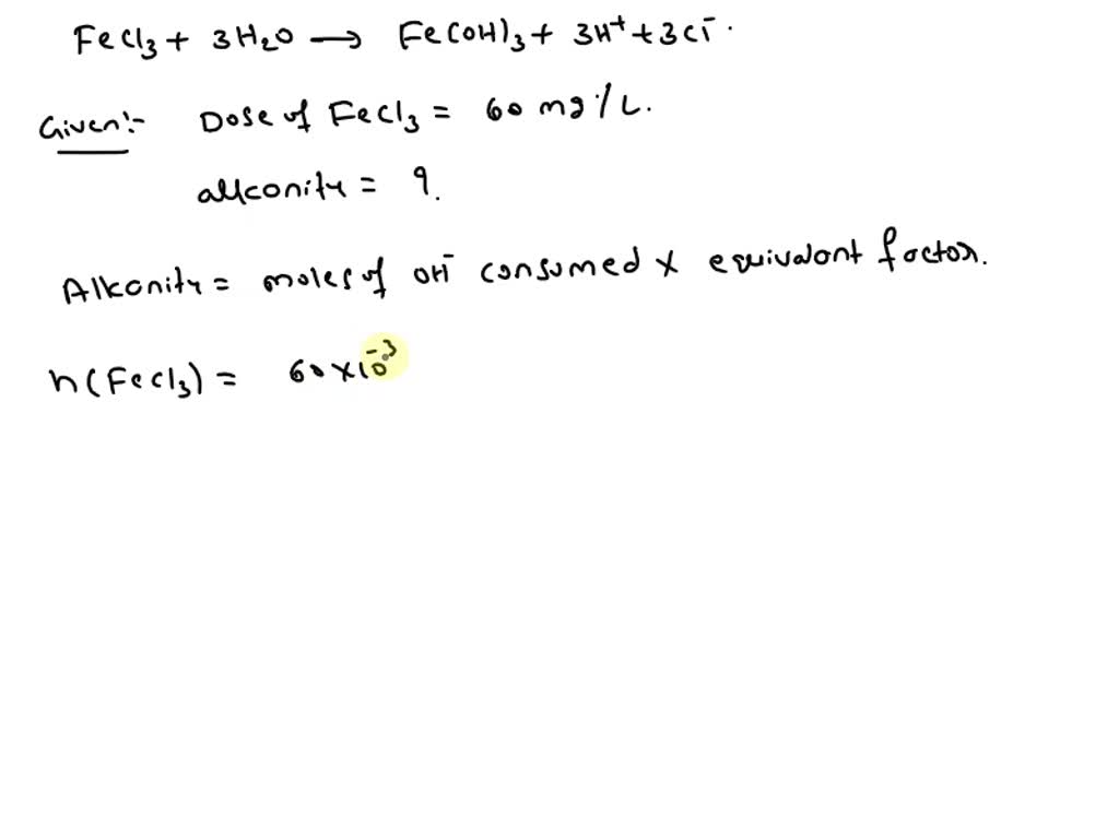 SOLVED Ferric chloride (FeCl3) is a coagulant used in water treatment