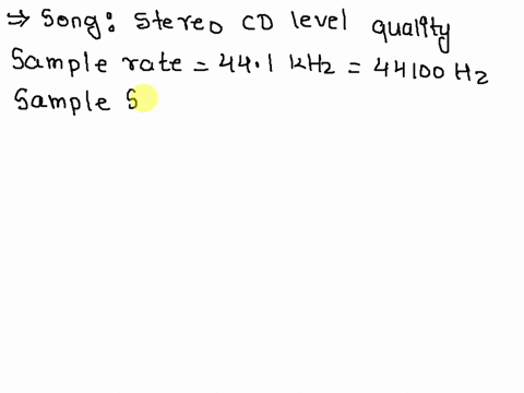 estimate-the-data-storage-in-bits-needed-to-store-one-song-at-stereo-cd-level-quality-uncompressed-if-the-song-lasts-6-minutes-and-25-seconds-2-marks-50918