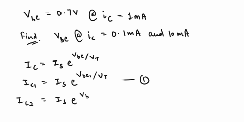 consider-an-npn-transistor-with-vbe07-v-at-ic-1ma-find-vbe-at-ic01ma-and-10-ma-how-should-i-do-this-problem-75169