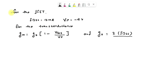 q3-calculate-the-transconductance-gm-of-a-jfet-having-specified-values-of-idss12ma-and-vp-4v-at-bias-points-i-vgs-0v-and-ii-vgs-15v-29166