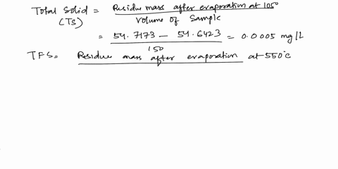 1-a-the-following-test-results-were-obtained-for-a-wastewater-sample-taken-at-headworks-to-an-industrial-wastewater-treatment-plantthe-samples-used-in-the-solid-analysis-were-all-either-evap-05656