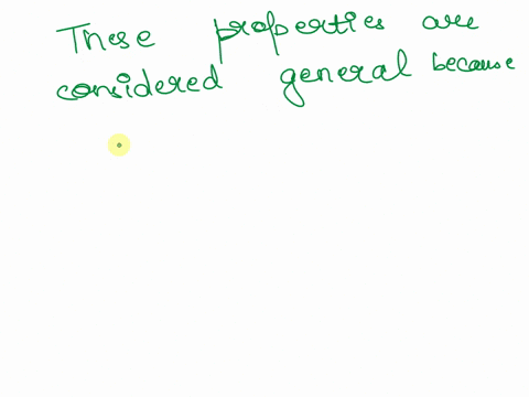 explain-why-mass-volume-and-density-are-considered-general-properties-of-matter-93018