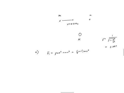 a-particle-of-mass-m-moving-at-speed-v-0879-c-collides-with-an-identical-particle-that-is-at-rest-the-two-particles-react-to-produce-a-new-particle-of-mass-m-and-nothing-else-a-what-is-the-speed-v-of-