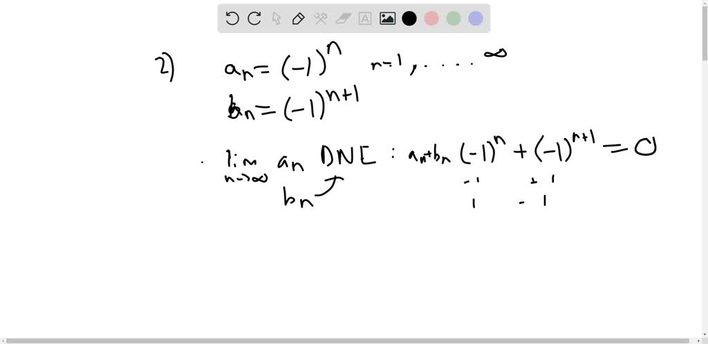 SOLVED: Give An Example Where Lim An And Lim Bn Do Not Exist, But Lim ...