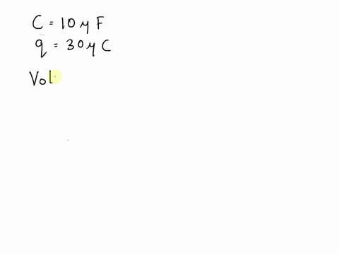 what-is-the-voltage-across-the-plates-of-the-capacitor-if-the-capacitance-is-10-uf-and-the-charge-stored-is-30-uc-89097