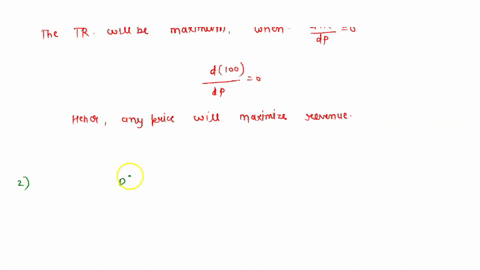 1-suppose-that-the-demand-curve-for-a-good-is-given-by-dp-100p-what-price-will-maximize-revenue-2-if-dp12-2p-what-price-will-maximize-revenue-3-if-the-market-demand-curve-is-dp-100-05p-what-61961