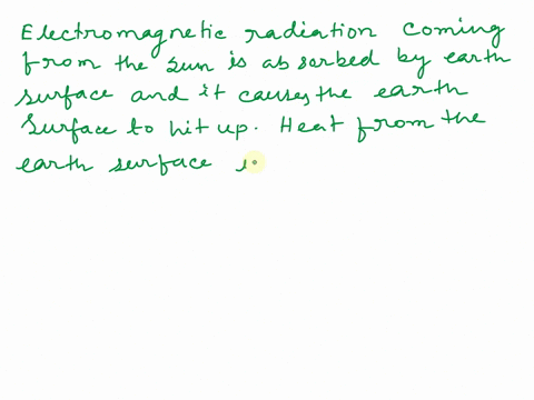 explain-the-main-cause-of-global-warming-from-the-viewpoints-of-solar-radiation-and-radiative-heat-transfer-describe-your-opinion-with-regard-to-the-conservation-of-the-global-environment-fr-69137