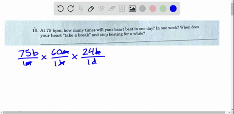 10-at-75-bpm-how-many-times-will-your-heart-beat-in-one-day-in-one-week-when-does-break-und-stop-beating-for-hile-your-heart-take-33903
