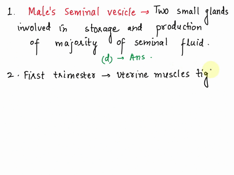 please-answer-the-following-questions-question-1-what-primary-function-do-the-males-seminal-vesicles-serve-a-transport-seminal-fluid-b-transport-sperm-c-produce-sperm-and-testosterone-d-prod-24214