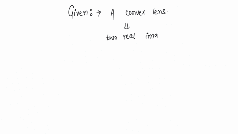 a-convex-lens-forms-a-real-image-of-an-object-for-its-two-different-positions-on-a-screen-if-height-of-the-image-in-both-the-cases-be-8-cm-and-2-cm-then-height-of-the-object-is-a-16-cm-b-8-cm-c-4-cm-d