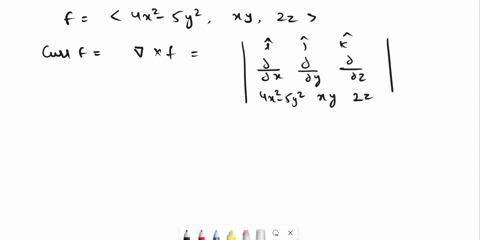 compute-the-curl-of-the-following-vector-field-f-4x2-5y2-xy22-the-curl-of-f-is-i-di-ck-37377