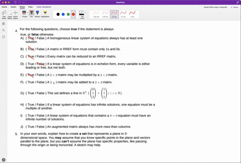 for-the-following-questions-choose-true-if-the-statement-is-always-true-false-otherwise_-a-true-false-a-homogeneous-iinear-system-of-equations-always-has-at-least-one-solution_-b-true-false-39615