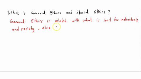 what-is-general-ethics-and-special-ethics-41733