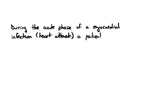 which-of-the-following-reflects-the-principle-on-which-a-dients-diet-will-most-likely-be-based-during-the-acute-phase-of-myocardial-infarction-125-points-o-a-liquids-as-desired-ob-small-easily-digeste
