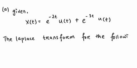 determine-the-laplace-transform-and-the-associated-region-of-convergence-and-pole-zero-plot-for-each-of-the-following-functions-of-time-1n-1nz-2-1x-b-c-xt-e2tu-t-e31u-t-61978