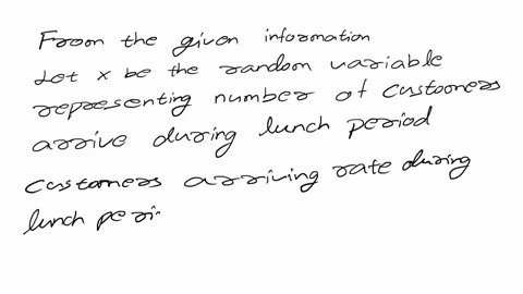 customers-arrive-at-a-drive-up-window-of-a-fast-food-restaurant-at-a-rate-of-3-per-minute-during-lunch-hour-a-what-is-the-probability-that-the-next-customer-will-arrive-within-minute-b-what-73366