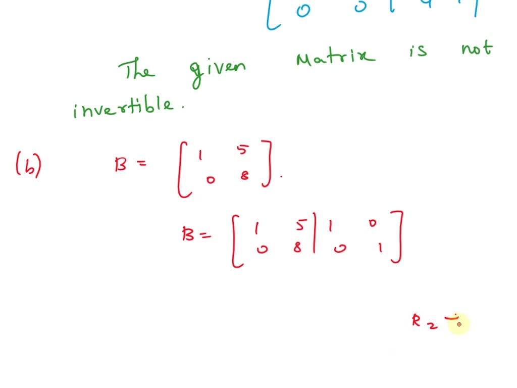 SOLVED: 5.Apply The Invertible Matrix Theorem To Determine If The ...