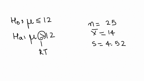 consider-the-following-hypothesis-test-h0-12-ha-12-a-sample-of-25-provided-a-sample-mean-x-14-and-a-sample-standard-deviation-s-452-a-compute-the-value-of-the-test-statistic-round-your-answer-to-three
