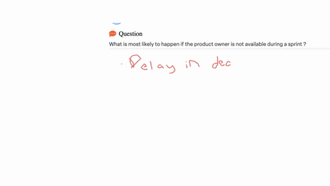 what-is-most-likely-to-happen-if-the-product-owner-is-not-available-during-a-sprint-21027
