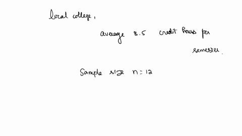 at-the-local-college-a-study-found-that-students-earned-an-average-of-85-credit-hours-per-semester-a-sample-of-121-students-was-taken-what-is-the-best-point-estimate-for-the-average-number-o-12483