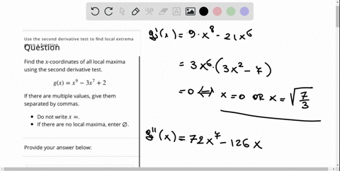 use-the-second-derivative-test-to-find-local-extrema-questfon-find-the-x-coordinates-of-all-local-maxima-using-the-second-derivative-test-gx-x-3x-2-if-there-are-multiple-values-give-them-sep-07773