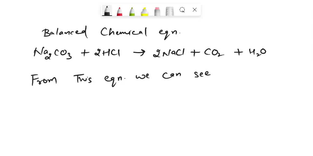 SOLVED In a titration, Na2CO3 + HCl = NaHCO3 + NaCl, if the moles of