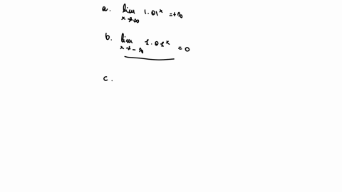 compute-the-following-limits-dont-forget-to-briefly-justifyshow-steps-a-lim-_x-rightarrow-infty-101x-b-lim-_x-rightarrow-infty-101x-c-lim-_x-rightarrow-infty-frac5-e2-x-7-e3-x3-e3-x6-e-3-x