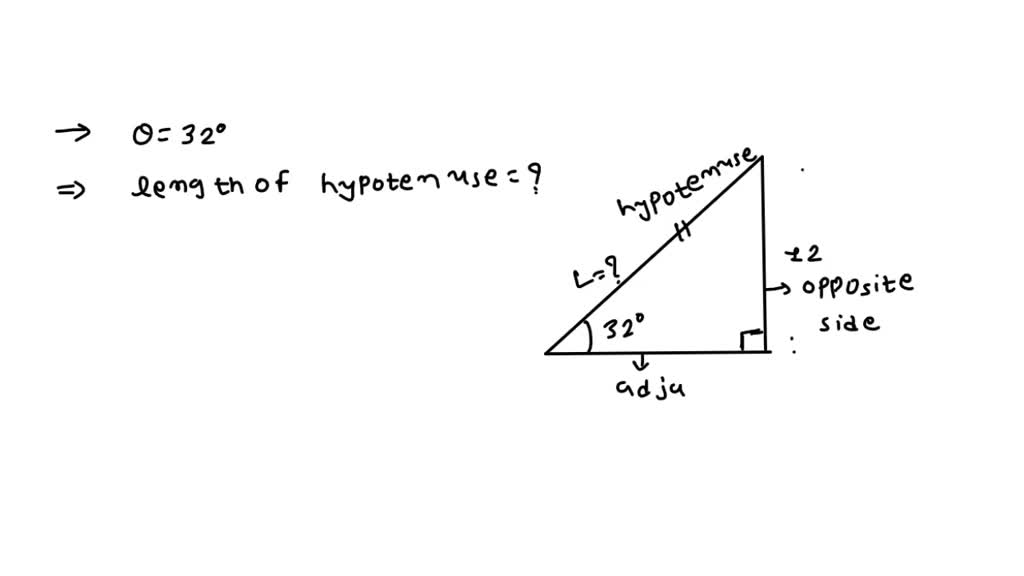 A Right Triangle Has An Angle Of 32 Degrees And The Side Opposite 