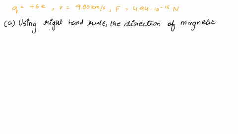 an-ion-having-charge-6e-is-traveling-horizontally-to-the-left-at-9-0-kms-when-enters-magnetic-field-tnat-is-perpendicular-to-its-velocity-and-deflects-downward-with-an-initial-magnetic-force-15695