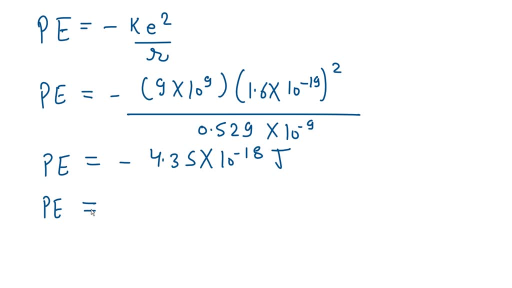 SOLVED Determine the electrostatic potential energy and the energy of an electron in