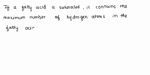 question-47-if-a-fally-acid-saturated-which-of-ine-follcwing-choices-tnue-conta-ns-the-maximum-number-double-bonds-between-carbons-ihe-falty-acld-chains-itcontains-the-maximum-number-of-trip-52599