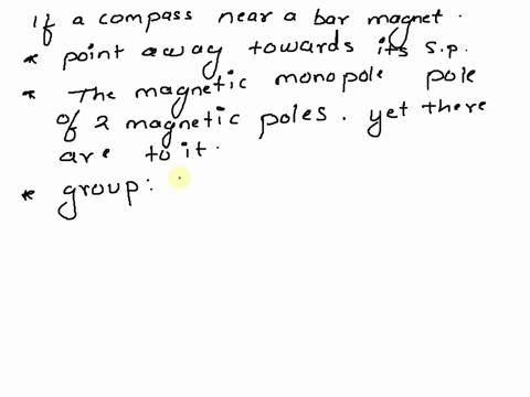 1-what-will-be-the-pattern-formed-when-a-compass-was-placed-near-the-bar-magnet-why-it-behaves-that-way-2-does-a-monopole-magnets-exist-3-what-is-the-components-of-magnets-and-how-does-it-fo-99235