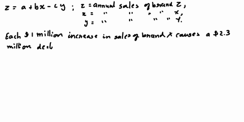 brand-zs-annual-sales-are-affected-by-the-sales-of-related-products-x-and-y-as-follows-each-1-million-increase-in-sales-of-brand-x-causes-a-23-million-decline-in-sales-of-brand-z-whereas-eac-61917