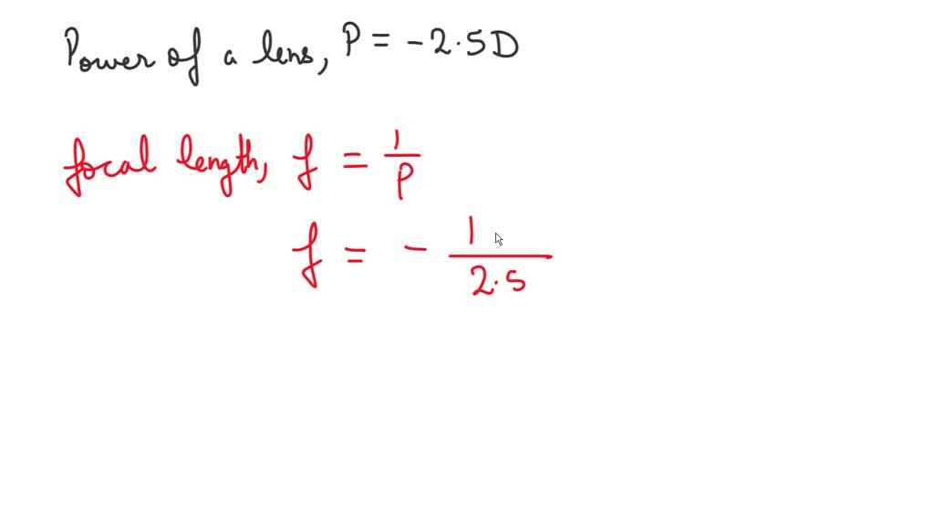 SOLVED A lerson's left eye is corrected by a 2.5 diopter lens, 1.8cm